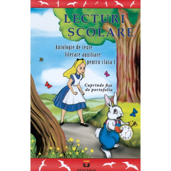 Lecturi scolare, clasa I - Antologie de texte literare auxiliare: cuprinde fise de portofoliu cu CD