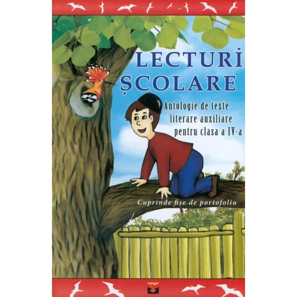 Lecturi scolare, clasa a IV-a - Antologie de texte literare auxiliare