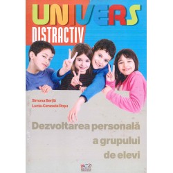 Univers distractiv. Dezvoltarea personala a grupului de elevi