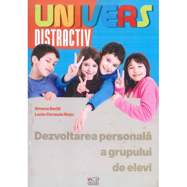 Univers distractiv. Dezvoltarea personala a grupului de elevi