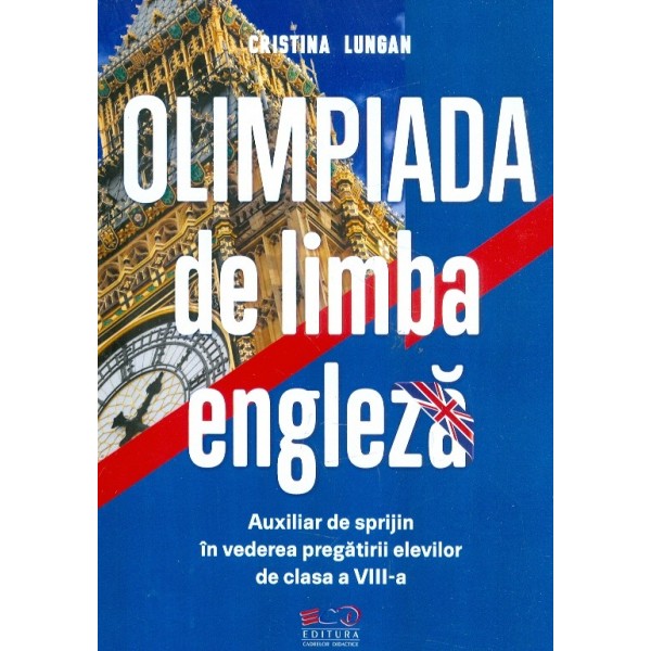 Olimpiada de limba engleza. Auxiliar de sprijin in vederea pregatirii elevilor de clasa a VIII-a