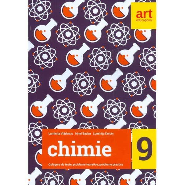Chimie, clasa a IX-a - Culegere de teste, probleme teoretice, probleme practice