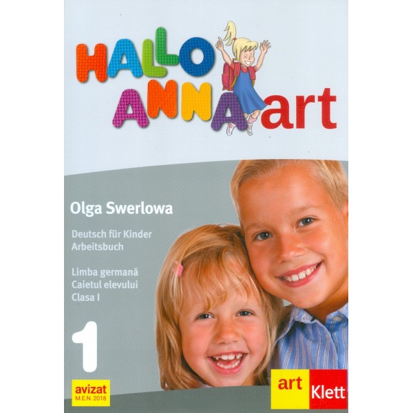 Hallo Anna - Deutsch fur Kinder. Limba germana. Caietul elevului, clasa I