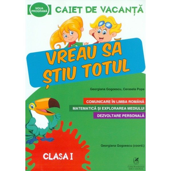 Comunicare in limba romana. matematica si explorarea mediului. Dezvoltare personala - Caiet de vacanta, clasa I