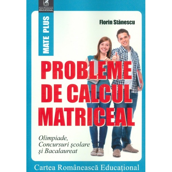 Probleme de calcul matriceal. Olimpiade, concursuri scolare si bacalaureat