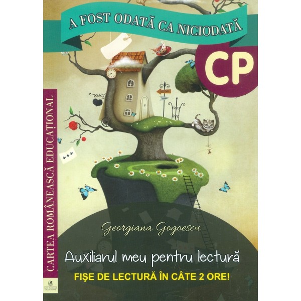 A fost odata ca niciodata, clasa pregatitoare - Auxiliarul meu pentru lectura. Fise de lectura in 2 ore!