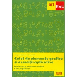 Matematica si explorarea mediului, clasa pregatitoare. Caiet de elemente grafice si exercitii aplicative