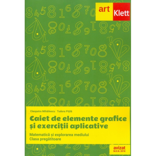 Matematica si explorarea mediului, clasa pregatitoare. Caiet de elemente grafice si exercitii aplicative