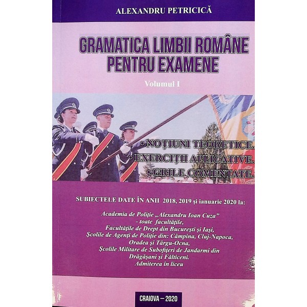 Gramatica limbii romane pentru examene. vol. I-II