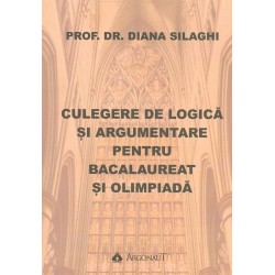 Culegere de logica si argumentare pentru bacalaureat si olimpiada