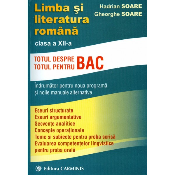 Limba si literatura romana, clasa a XII-a - Bacalaureat: indrumator pentru noua programa si noile manuale alternative