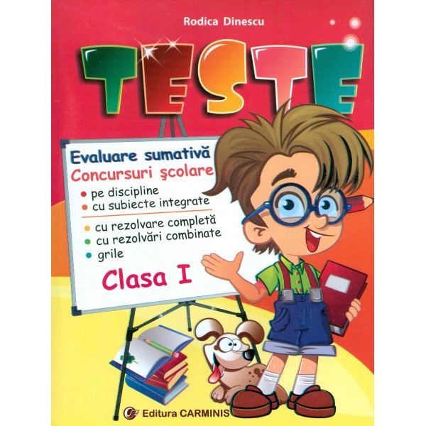 Teste, clasa I  - Comunicare in limba romana. Matematica si explorarea mediului inconjurator. Evaluare sumativa, concursuri scol