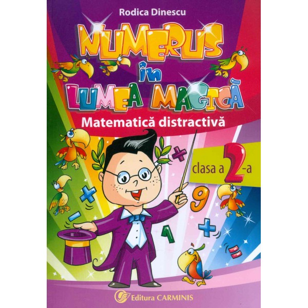 Numerus in Lumea Magica. Matematica distractiva, clasa a II