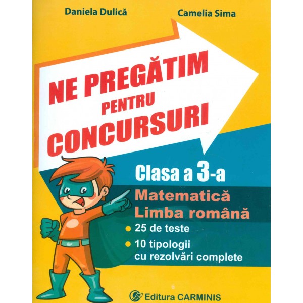 Ne pregatim pentru concursuri, clasa a III-a - Matematica-Limba romana