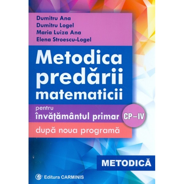 Metodica predarii matematicii pentru invatamantul primar dupa noua programa, CP-IV