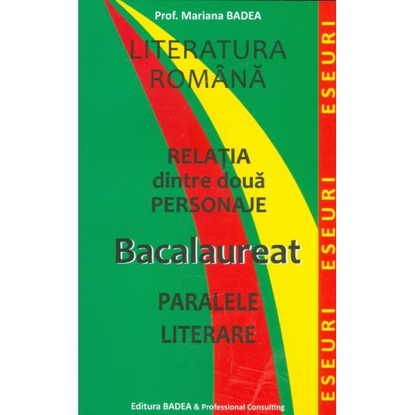 Literatura romana - Bacalaureat. Relatia dintre doua personaje. Paralele literare