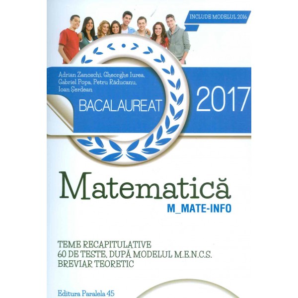 Matematica M_Mate-info.Bacalaureat -  Teme recapitulative, 60 de teste, dupa modelul M.E.N.C.S. Breviar teoretic