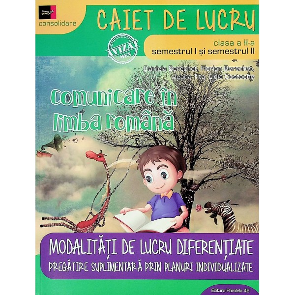 Comunicare in limba romana, clasa a II-a, semestrul I-II. Caiet de lucru - Modalitati de lucru diferentiate. Pregatire supliment