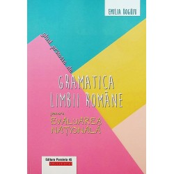 Ghid practic de gramatica limbii romane pentru Evaluarea National