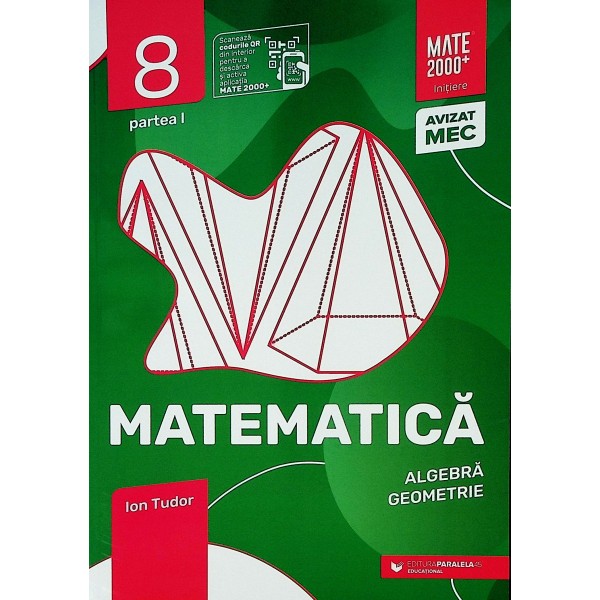 Matematica, clasa a VIII-a - Algebra, geometrie, partea I