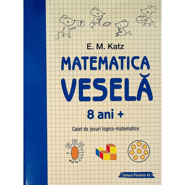 Matematica vesela 8 ani+. Caiet de jocuri logico-matematice