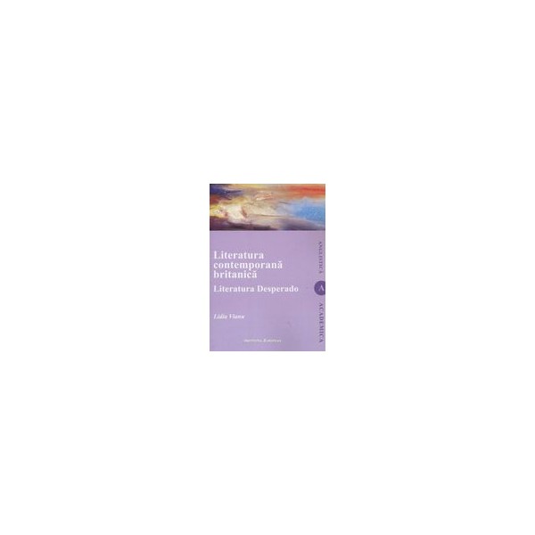 Literatura contemporana britanica. Literatura Desperado