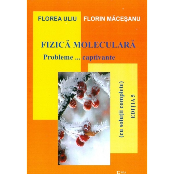 Fizica moleculara. Probleme... captivante ( cu solutii complete)