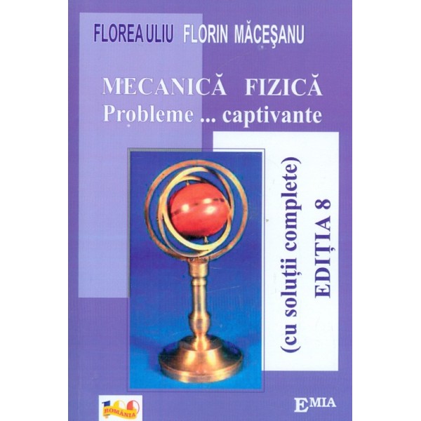 Mecanica fizica. Probleme... captivante (cu solutii complete)