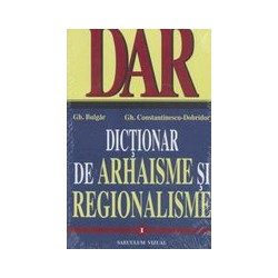 Dictionar de arhaisme si regionalisme, vol. I-II