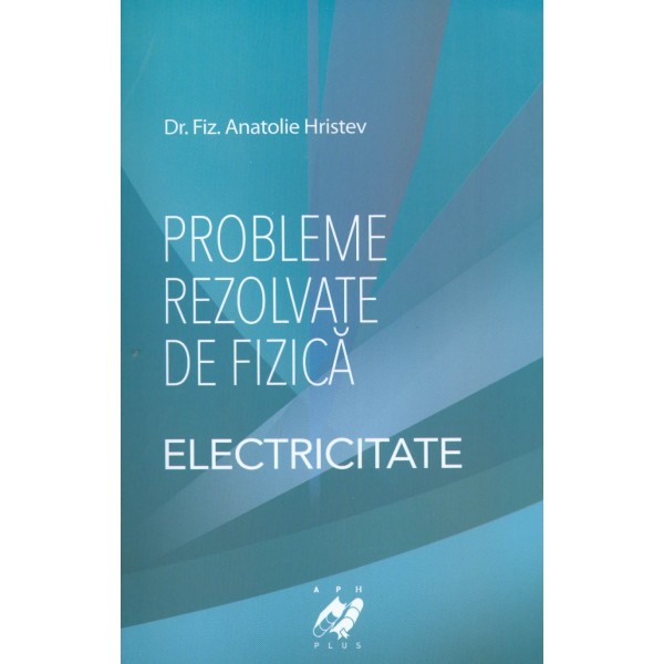 Electricitate - Probleme rezolvate de fizica