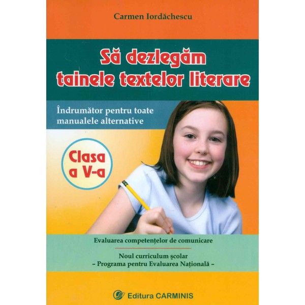Sa dezlegam tainele textelor literare, clasa a V-a