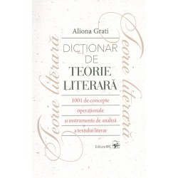 Dictionar de teorie literara. 1001 de concepte operationale si instrumente de analiza a textului literar