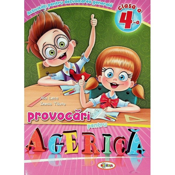 Provocari pentru Agerica, clasa a IV-a - Activitati pentru dezvoltarea generala