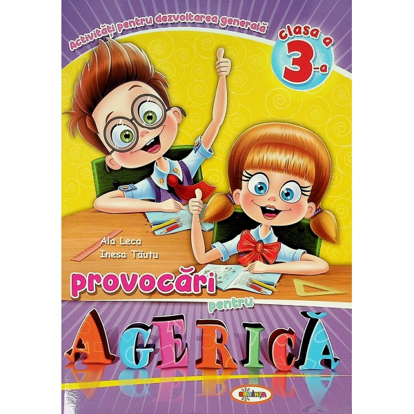 Provocari pentru Agerica, clasa a III-a - Activitati pentru dezvoltarea generala