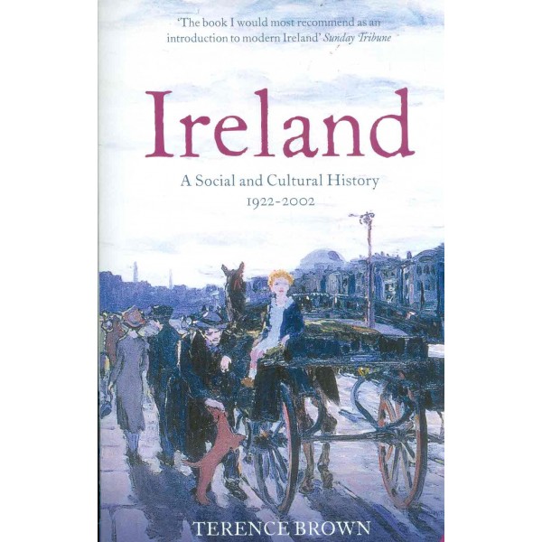 Ireland. A Social and Cultural History, 1922-2002