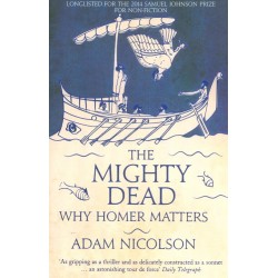 The Mighty Dead why Homer Matters