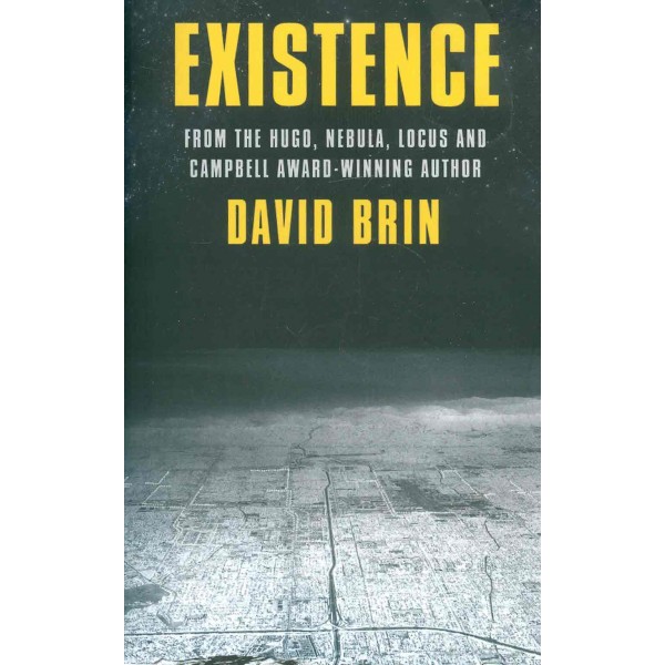 Existence from the Hugo, Nebula, Locus and Campbell Award-Winning Author