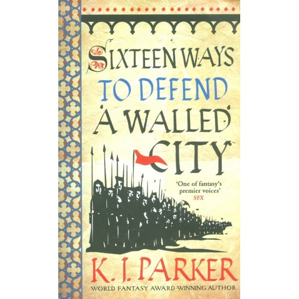 Sixteen Ways to Defend a Walled City
