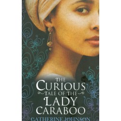 The Curious - Tale of the Lady Caraboo