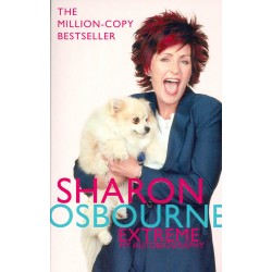 Sharon Osbourne - Extreme My Autobiography