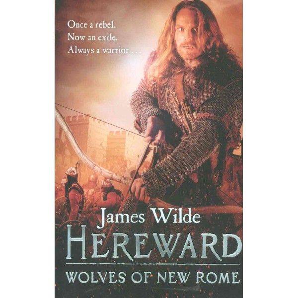Hereward. Wolves of New Rome