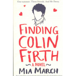 Finding Colin Firth - A Novel