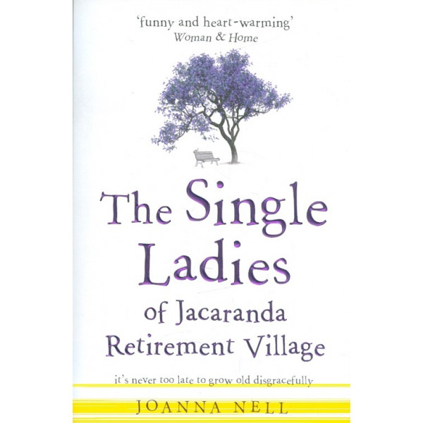 The Single Ladies of Jacaranda Retirement Village