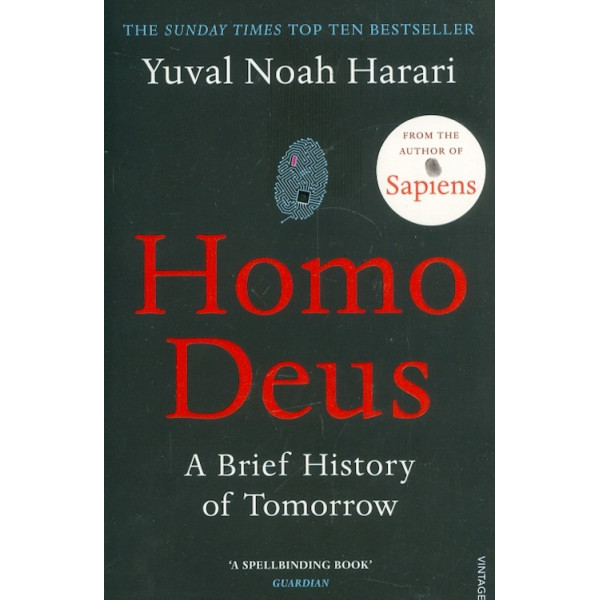 Homo Deus. A Brief History of Tomorrow