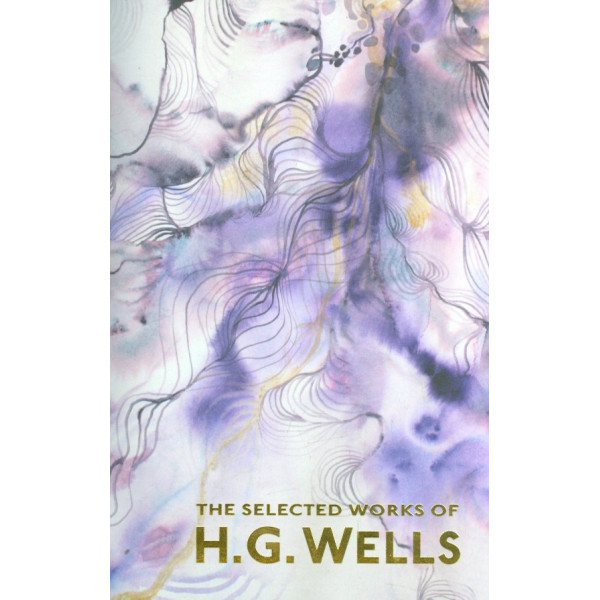 The Selected Works of H.G. Wells