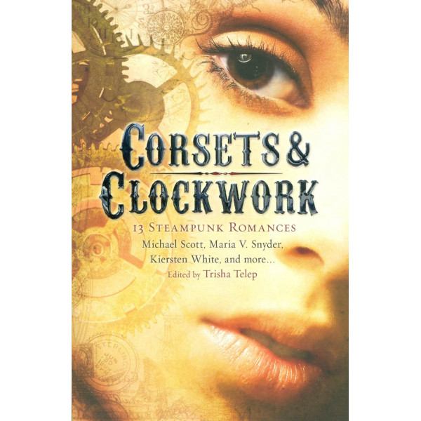 Corsets & Clockwork: 13 Steampunk Romances