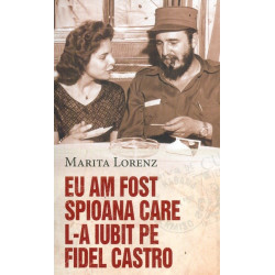 Eu am fost spioana care l-a iubit pe Fidel Castro