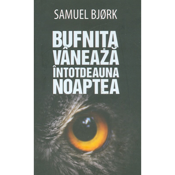 Bufnita vaneaza intotdeauna noaptea