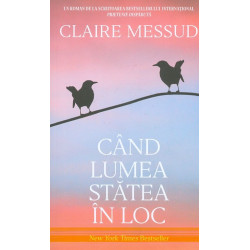 Cand lumea statea in loc