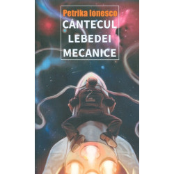 Cantecul lebedei mecanice